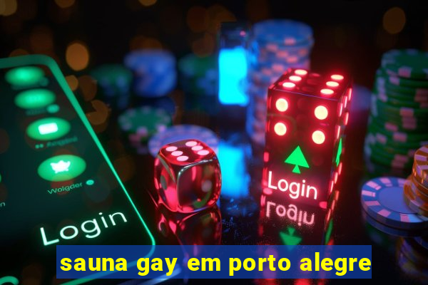 sauna gay em porto alegre